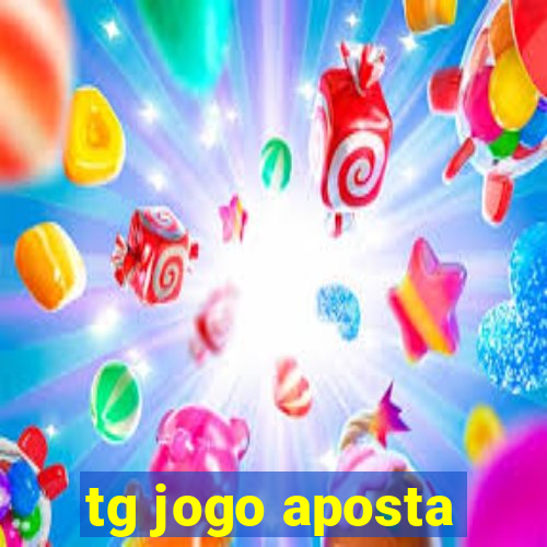 tg jogo aposta